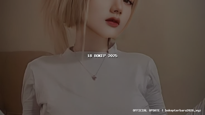 18 bokep 2025
