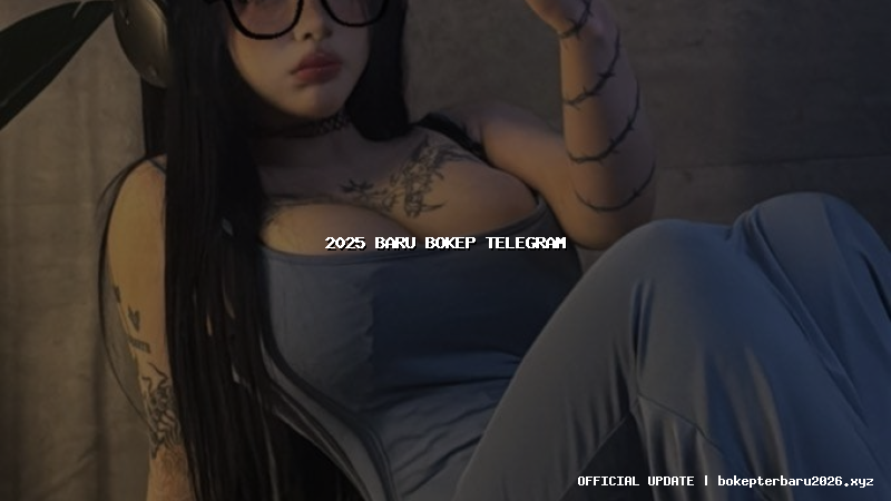 2025 baru bokep telegram 2025 baru bokep telegram
