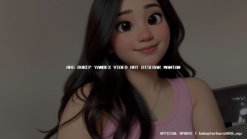 abg bokep yandex video hot disebar mantan abg bokep yandex video hot disebar mantan