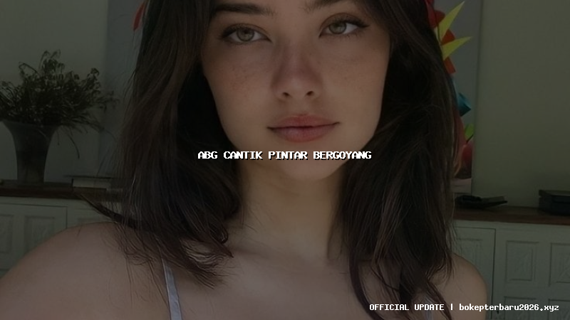 abg cantik pintar bergoyang abg cantik pintar bergoyang