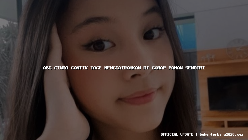 abg cindo cantik toge menggairahkan di garap paman sendiri