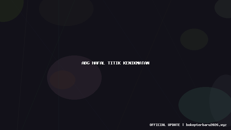 abg hafal titik kenikmatan