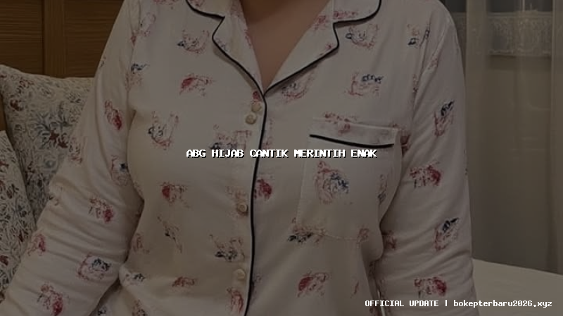 abg hijab cantik merintih enak abg hijab cantik merintih enak