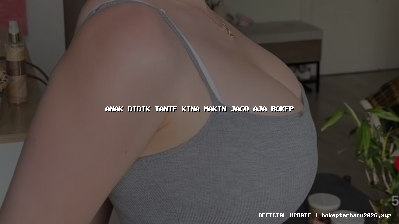 anak didik tante kina makin jago aja bokep