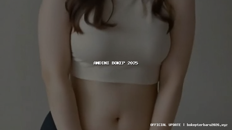 andini bokep 2025