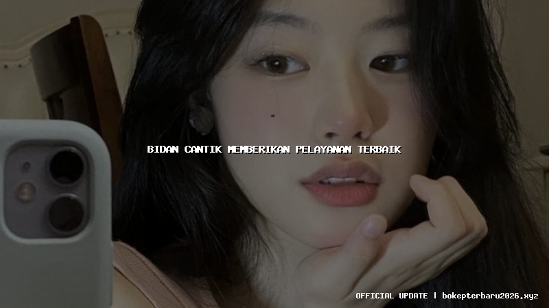 bidan cantik memberikan pelayanan terbaik