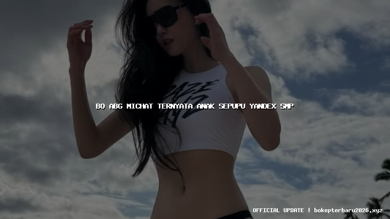 bo abg michat ternyata anak sepupu yandex smp