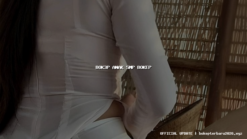 bok3p anak smp bokep