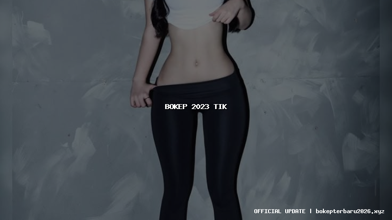 bokep 2023 tik bokep 2023 tik