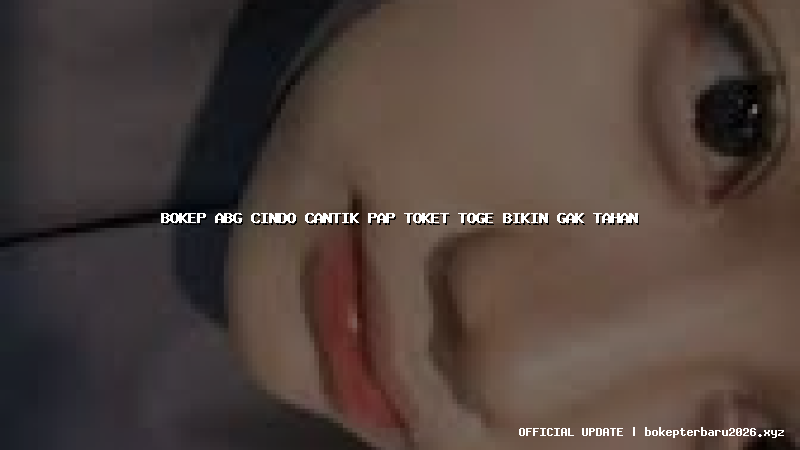 bokep abg cindo cantik pap toket toge bikin gak tahan