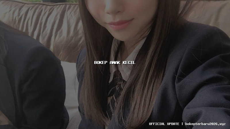 bokep anak kecil bokep anak kecil