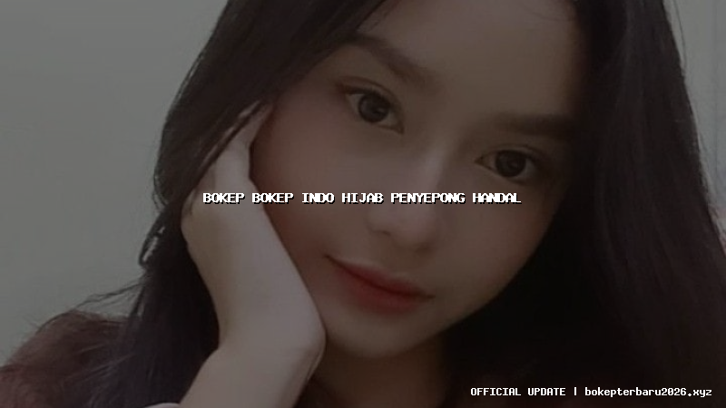 bokep bokep indo hijab penyepong handal bokep bokep indo hijab penyepong handal