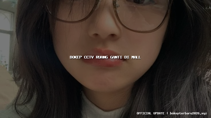 bokep cctv ruang ganti di mall bokep cctv ruang ganti di mall