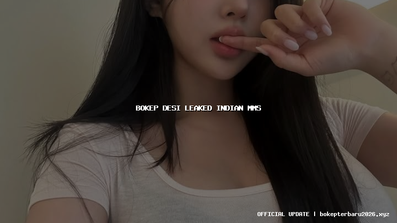 bokep desi leaked indian mms