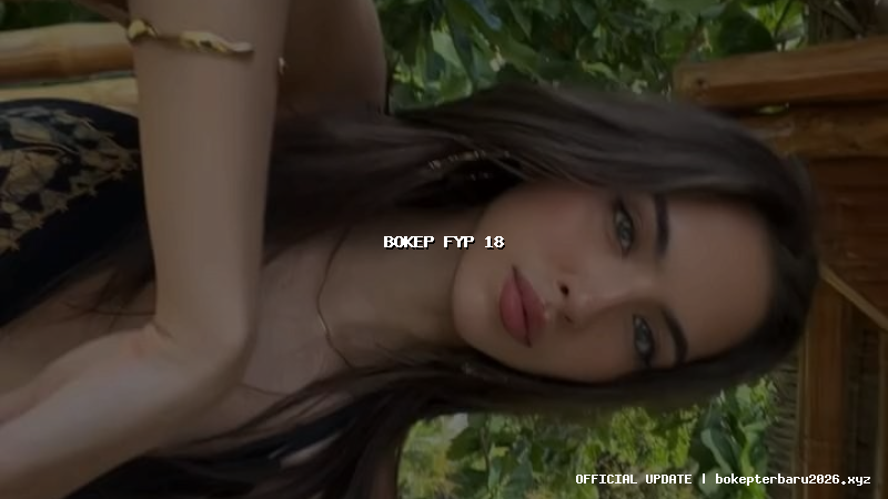 bokep fyp 18 bokep fyp 18
