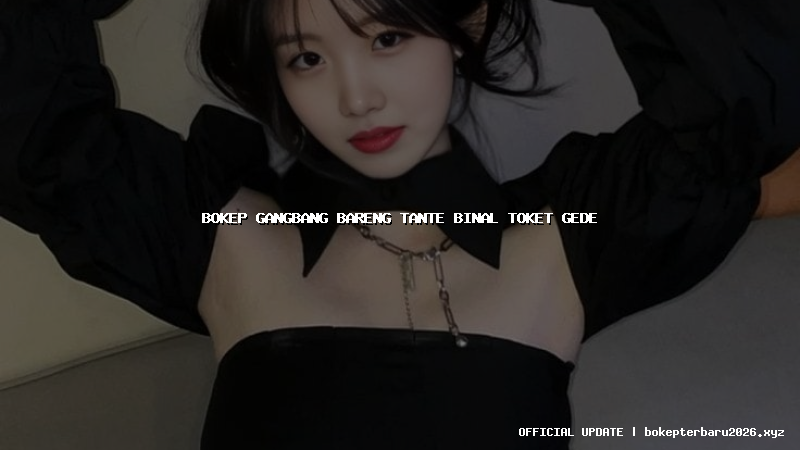 bokep gangbang bareng tante binal toket gede