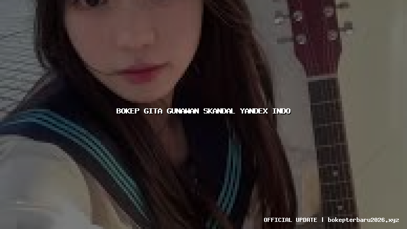 bokep gita gunawan skandal yandex indo bokep gita gunawan skandal yandex indo