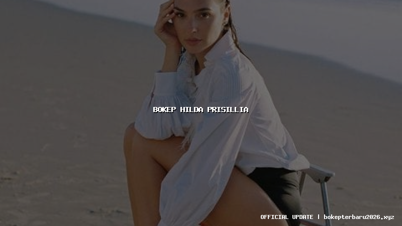 bokep hilda prisillia