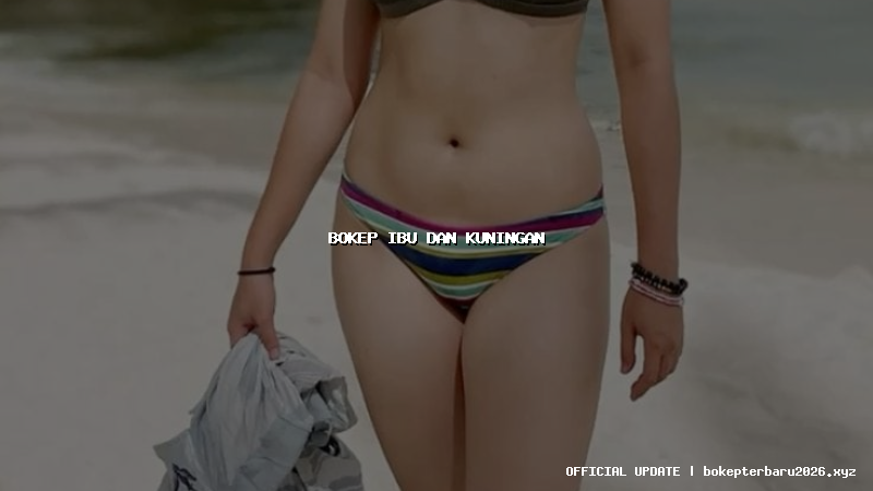 bokep ibu dan kuningan