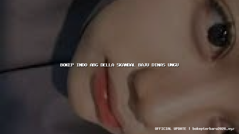 bokep indo abg della skandal baju dinas ungu bokep indo abg della skandal baju dinas ungu