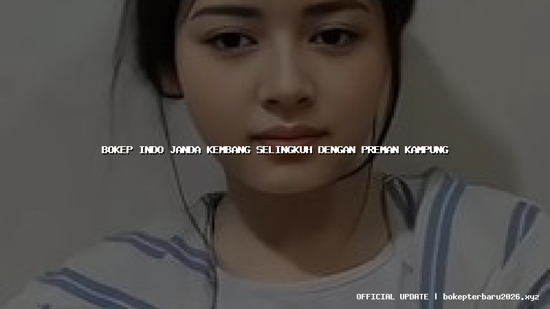 bokep indo janda kembang selingkuh dengan preman kampung