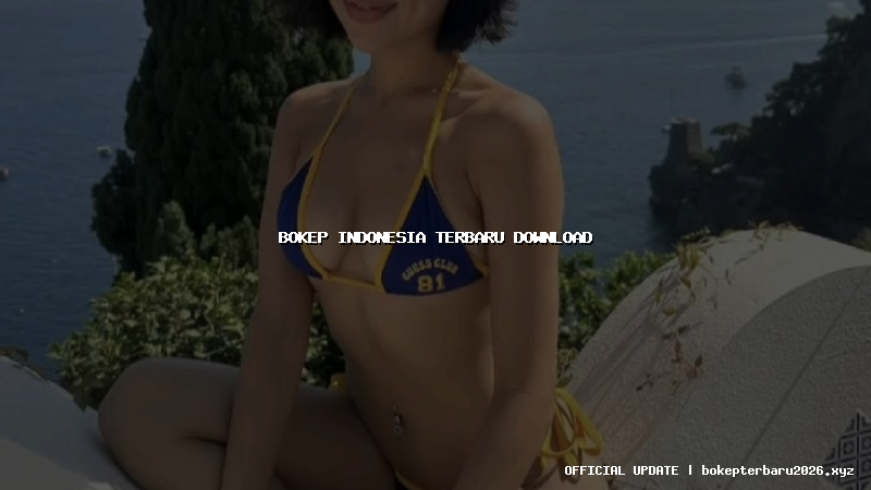 bokep indonesia terbaru download bokep indonesia terbaru download