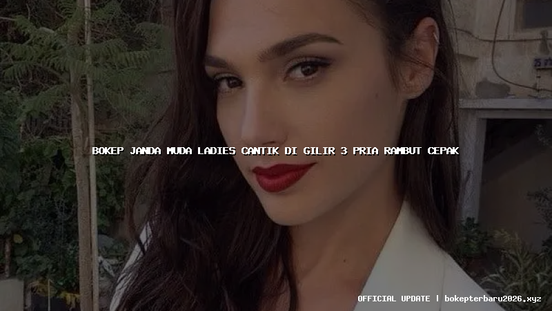 bokep janda muda ladies cantik di gilir 3 pria rambut cepak bokep janda muda ladies cantik di gilir 3 pria rambut cepak