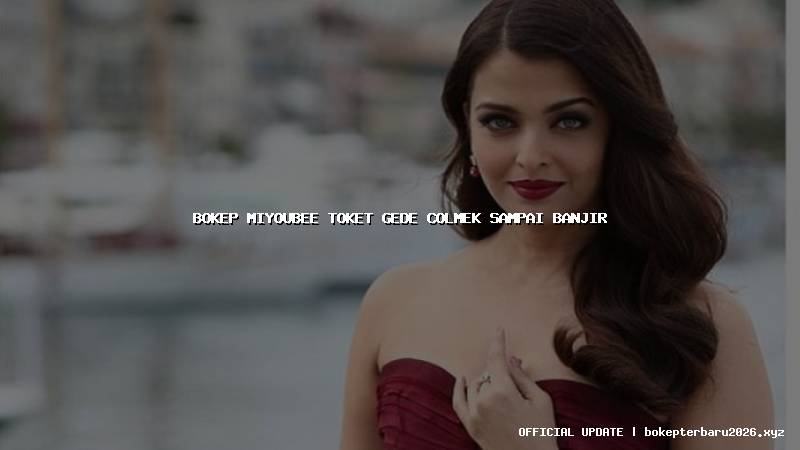 bokep miyoubee toket gede colmek sampai banjir