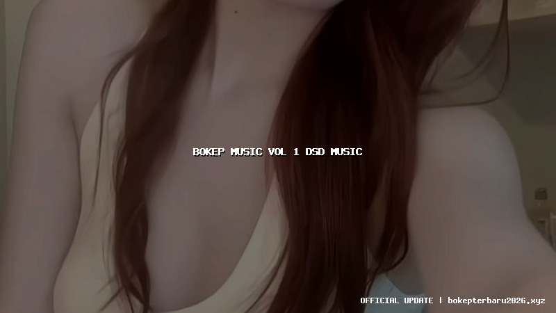 bokep music vol 1 dsd music