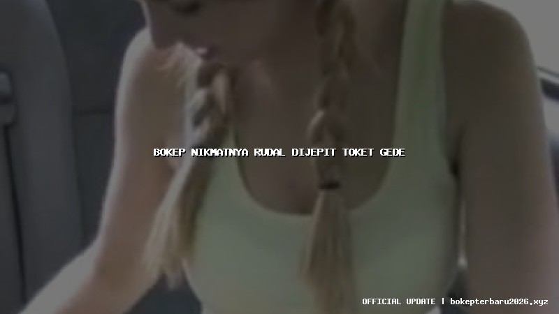 bokep nikmatnya rudal dijepit toket gede bokep nikmatnya rudal dijepit toket gede