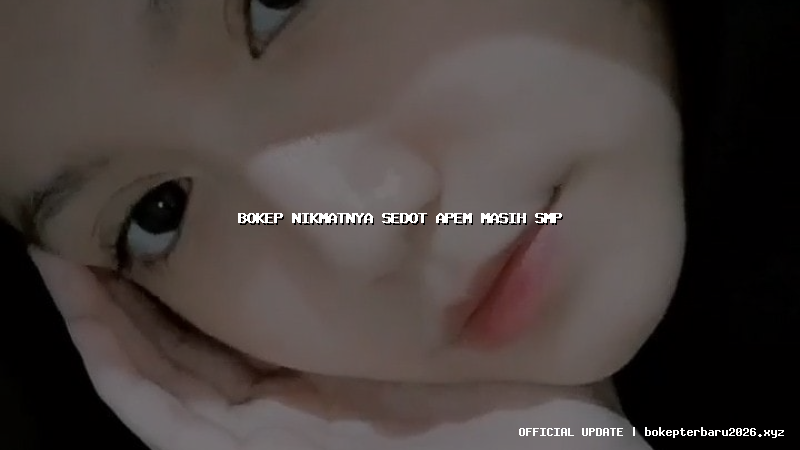 bokep nikmatnya sedot apem masih smp bokep nikmatnya sedot apem masih smp