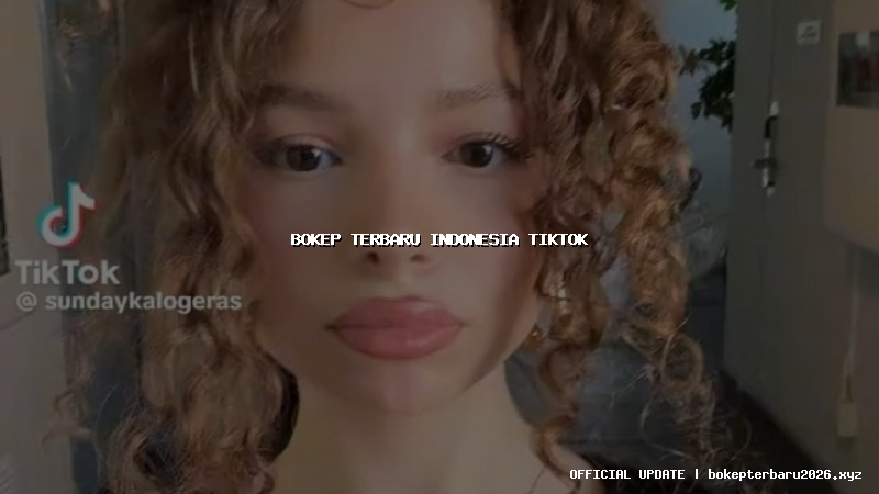 bokep terbaru indonesia tiktok bokep terbaru indonesia tiktok