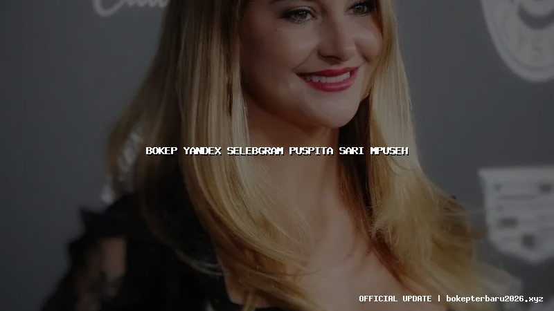 bokep yandex selebgram puspita sari mpuseh bokep yandex selebgram puspita sari mpuseh