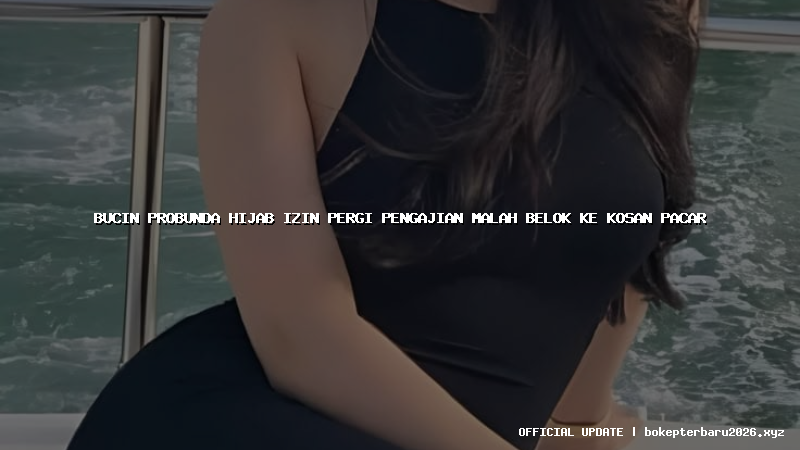 bucin probunda hijab izin pergi pengajian malah belok ke kosan pacar