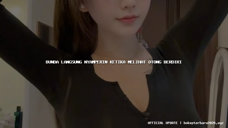 bunda langsung nyamperin ketika melihat otong berdiri