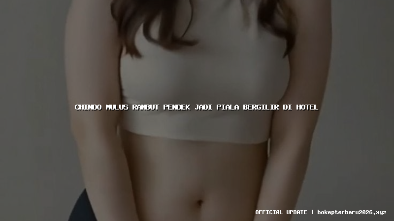 chindo mulus rambut pendek jadi piala bergilir di hotel