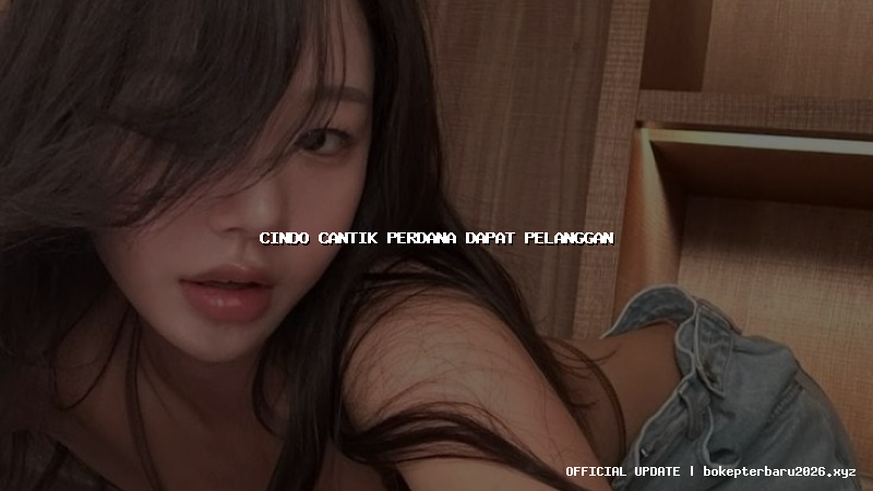 cindo cantik perdana dapat pelanggan cindo cantik perdana dapat pelanggan