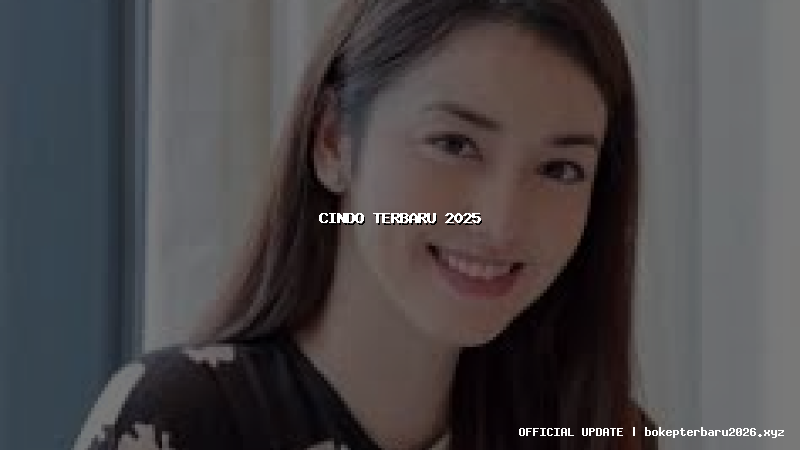 cindo terbaru 2025 cindo terbaru 2025