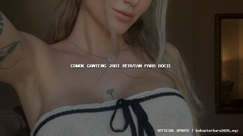 cowok ganteng jadi rebutan para bocil cowok ganteng jadi rebutan para bocil