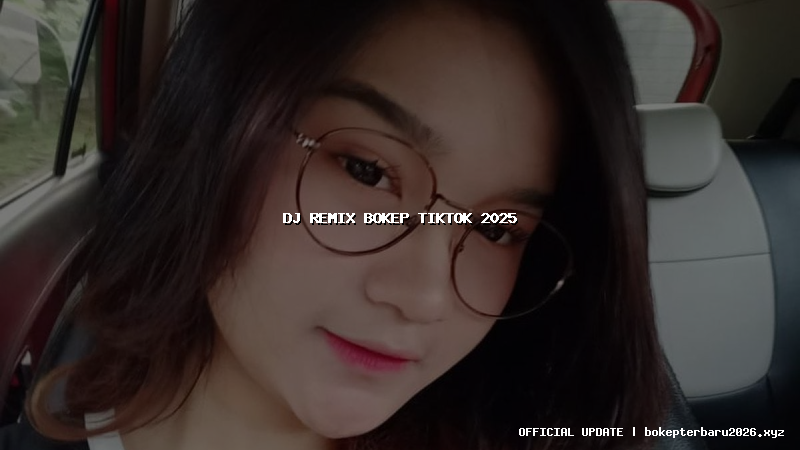 dj remix bokep tiktok 2025