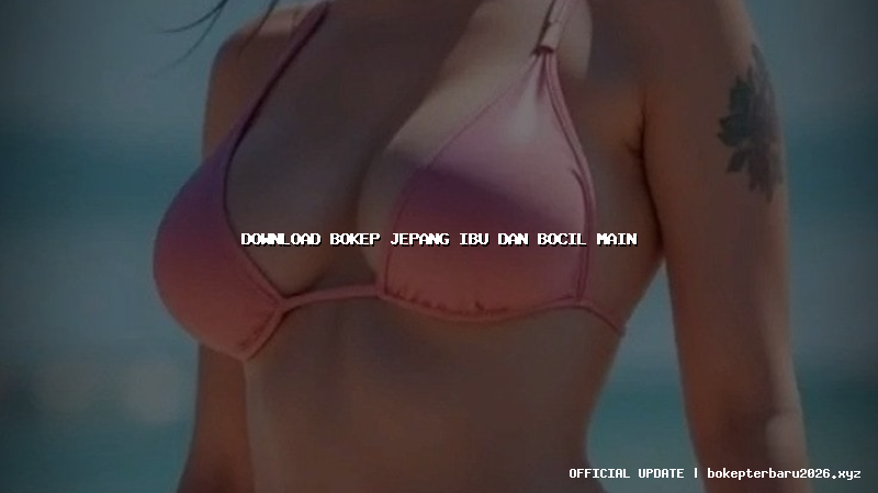 download bokep jepang ibu dan bocil main download bokep jepang ibu dan bocil main