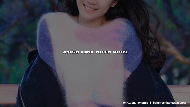 goyangan nikmat pelayan karaoke