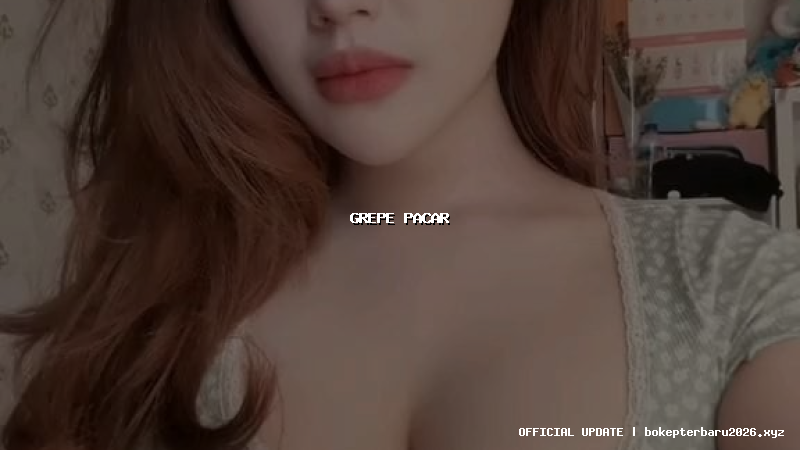 grepe pacar grepe pacar