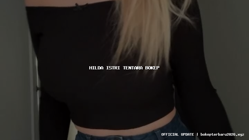 hilda istri tentara bokep hilda istri tentara bokep