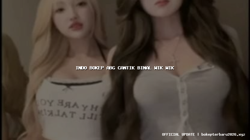 indo bokep abg cantik binal wik wik