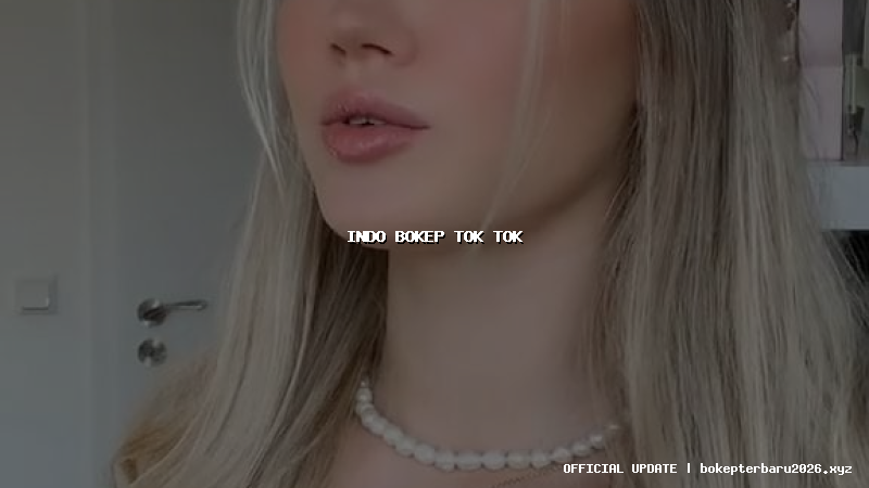 indo bokep tok tok indo bokep tok tok