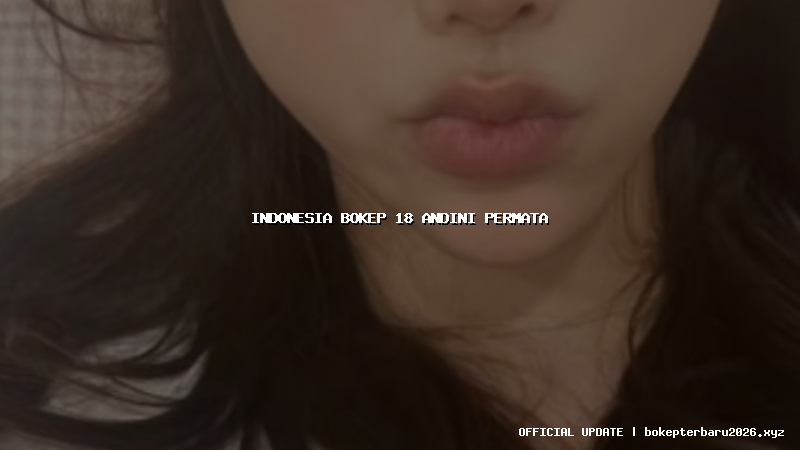 indonesia bokep 18 andini permata