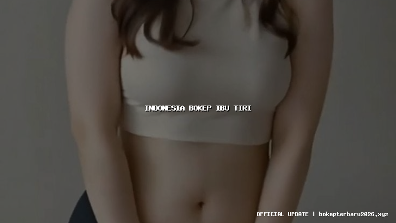 indonesia bokep ibu tiri indonesia bokep ibu tiri