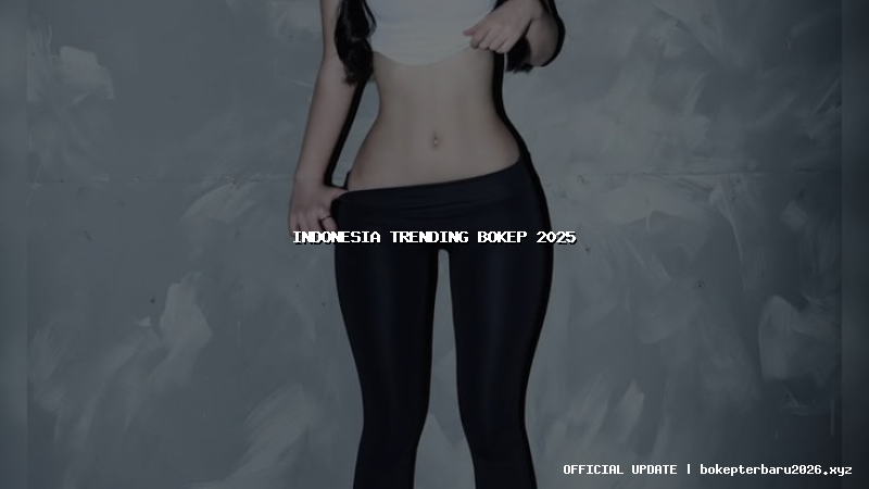 indonesia trending bokep 2025 indonesia trending bokep 2025