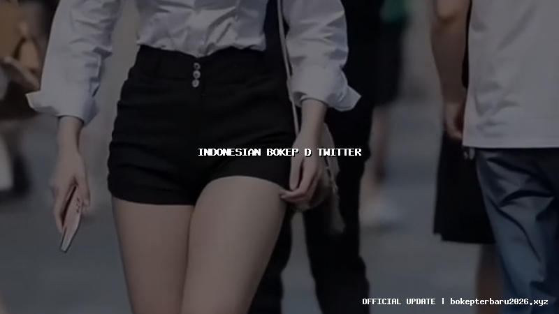 indonesian bokep d twitter indonesian bokep d twitter